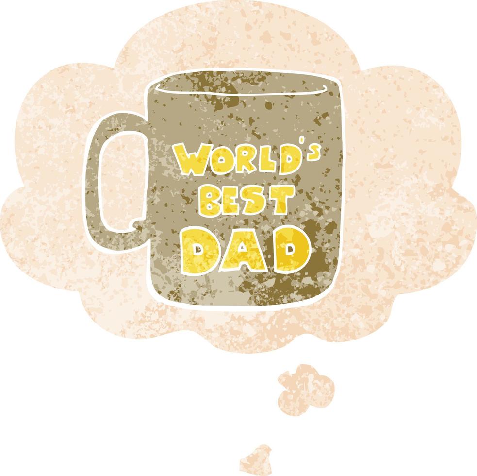 worlds best dad mug and thought bubble in retro textured style vector