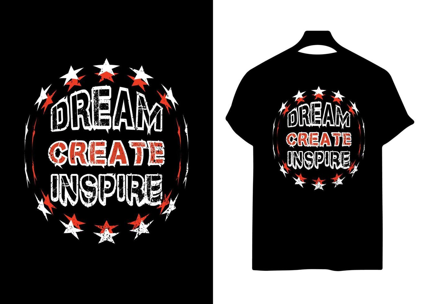 Dream Create Inspire motivational typography T-Shirt Design vector