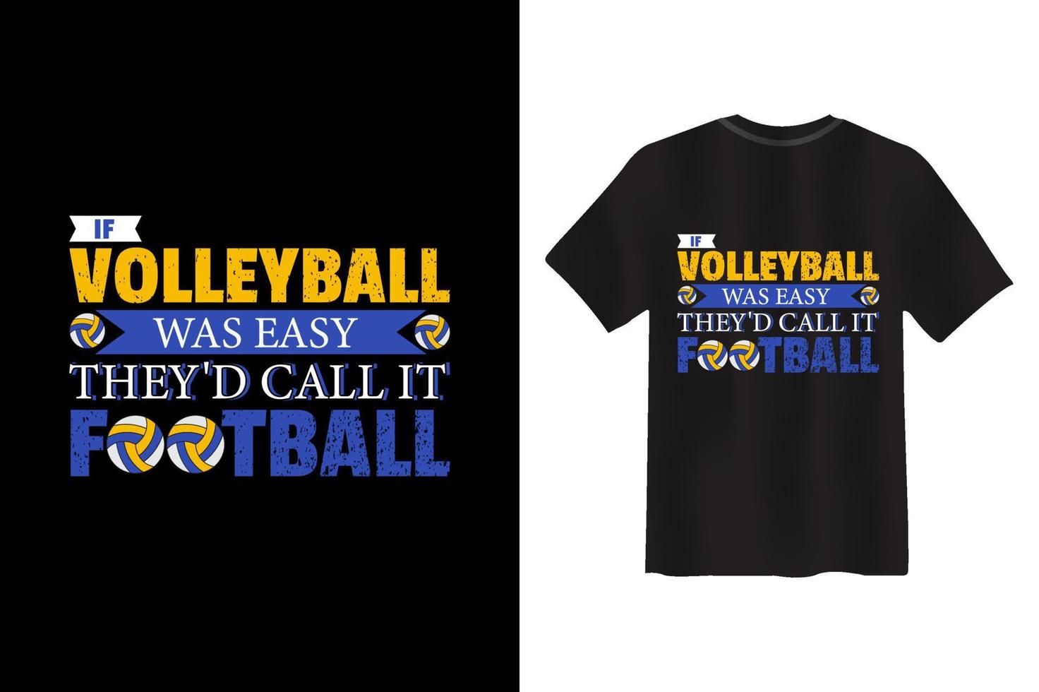 if volleyball was easy they'd call it football Volleyball T-shirt Design vector