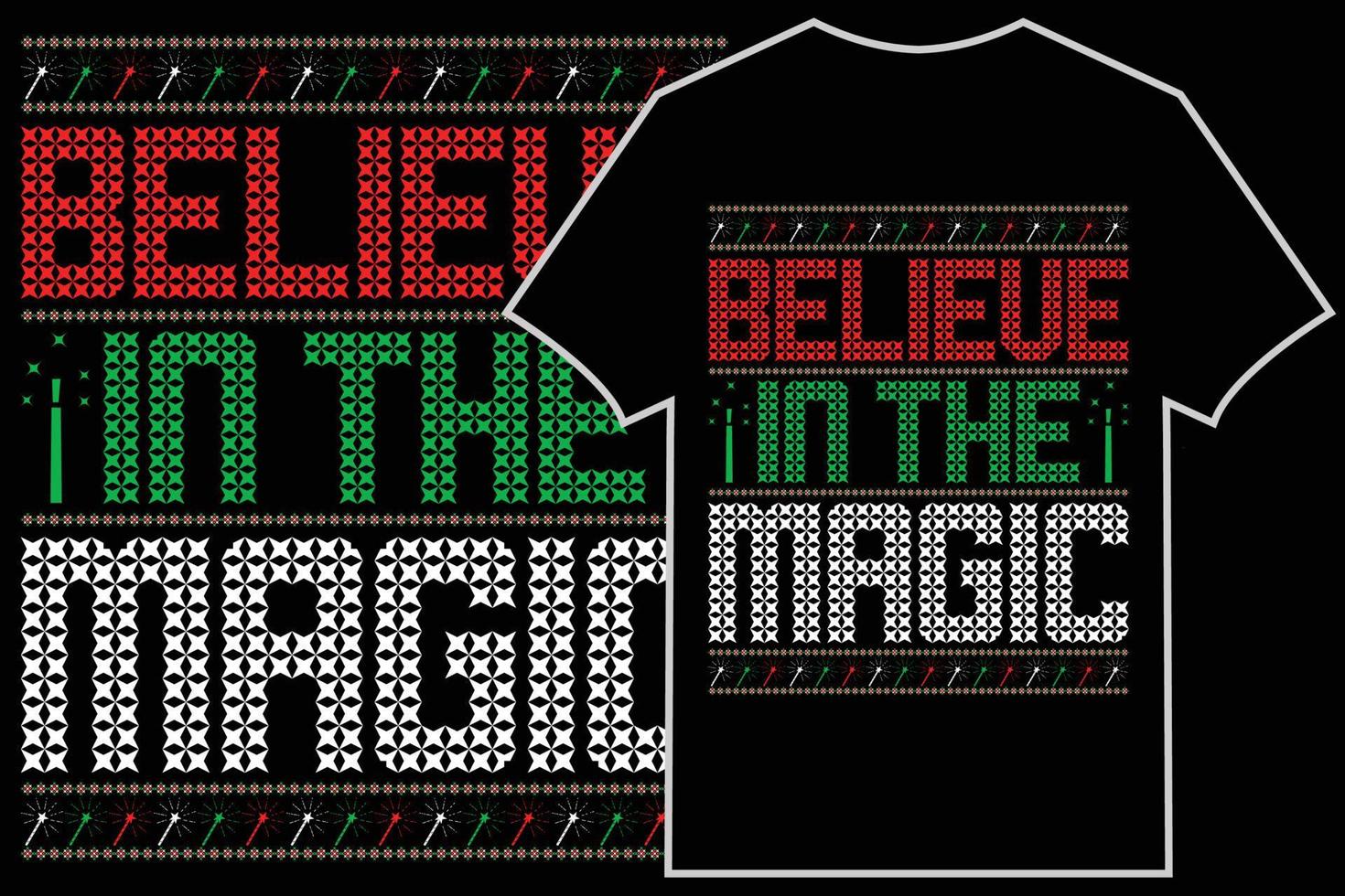 Ugly Christmas T-shirt design vector. Believe in the magic vector