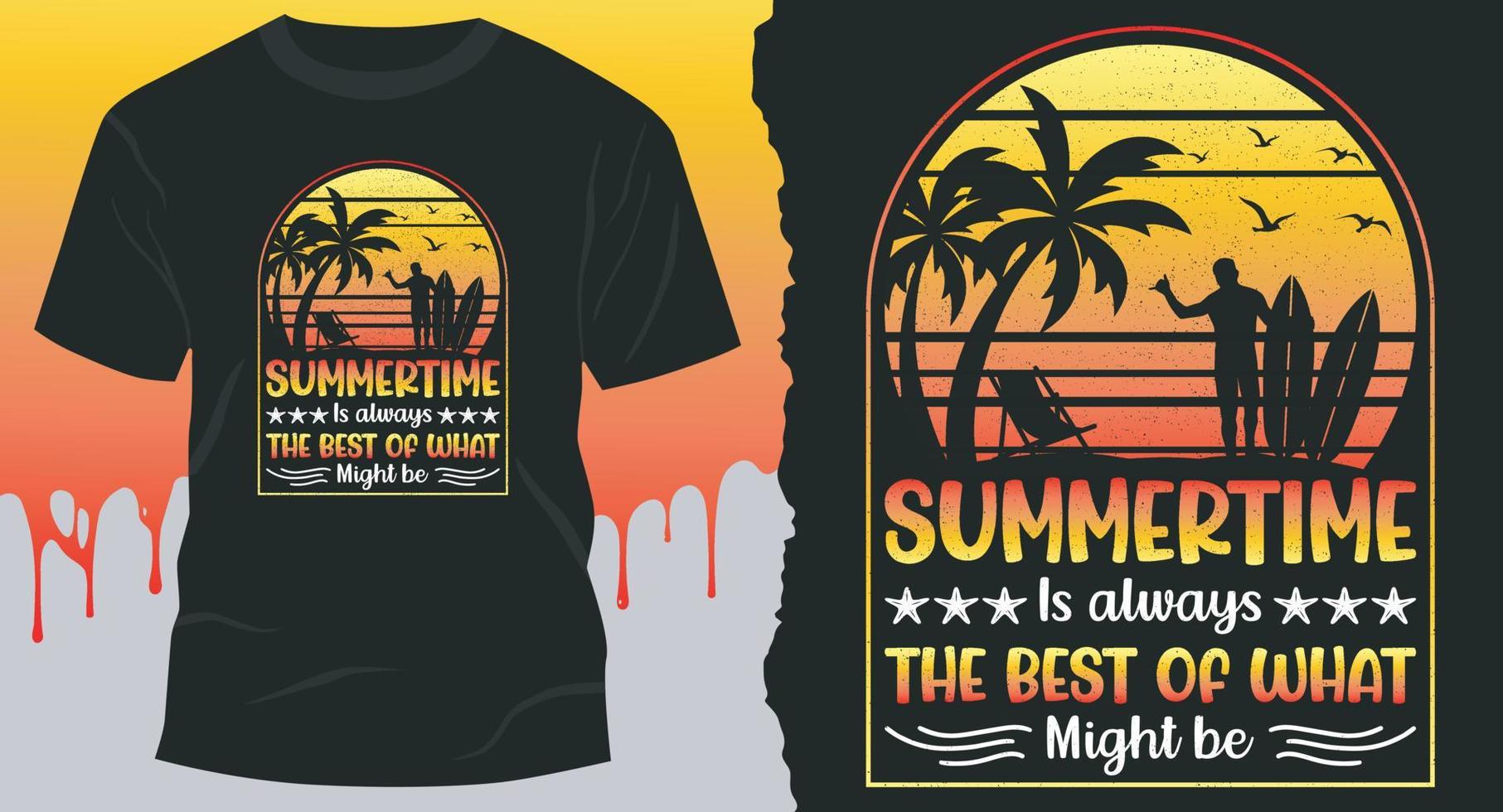 Summertime is always the best of what might be. T-shirt idea for summer vacation vector