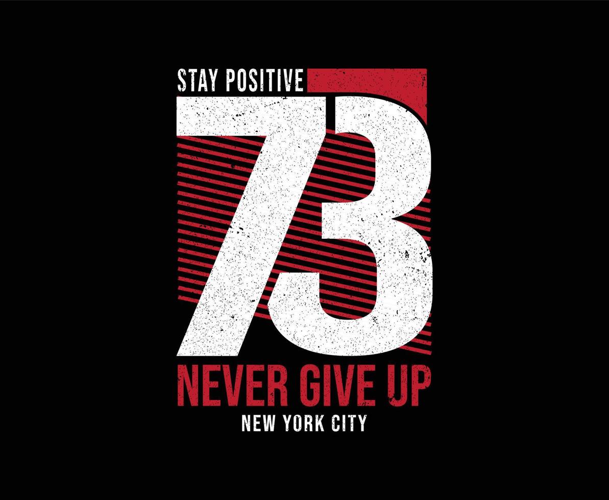 Never Give Up Motivational Typography Vector T-shirt Design