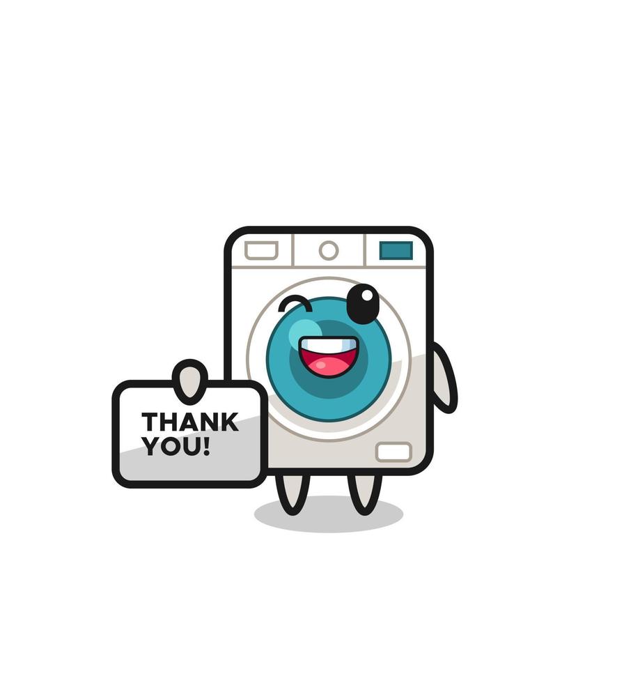 the mascot of the washing machine holding a banner that says thank you vector