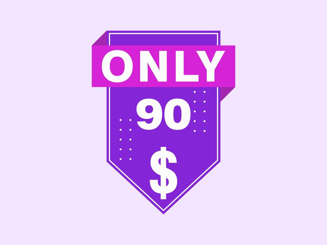 90 Dollar Only Coupon sign or Label or discount voucher Money Saving label, with coupon vector illustration summer offer ends weekend holiday