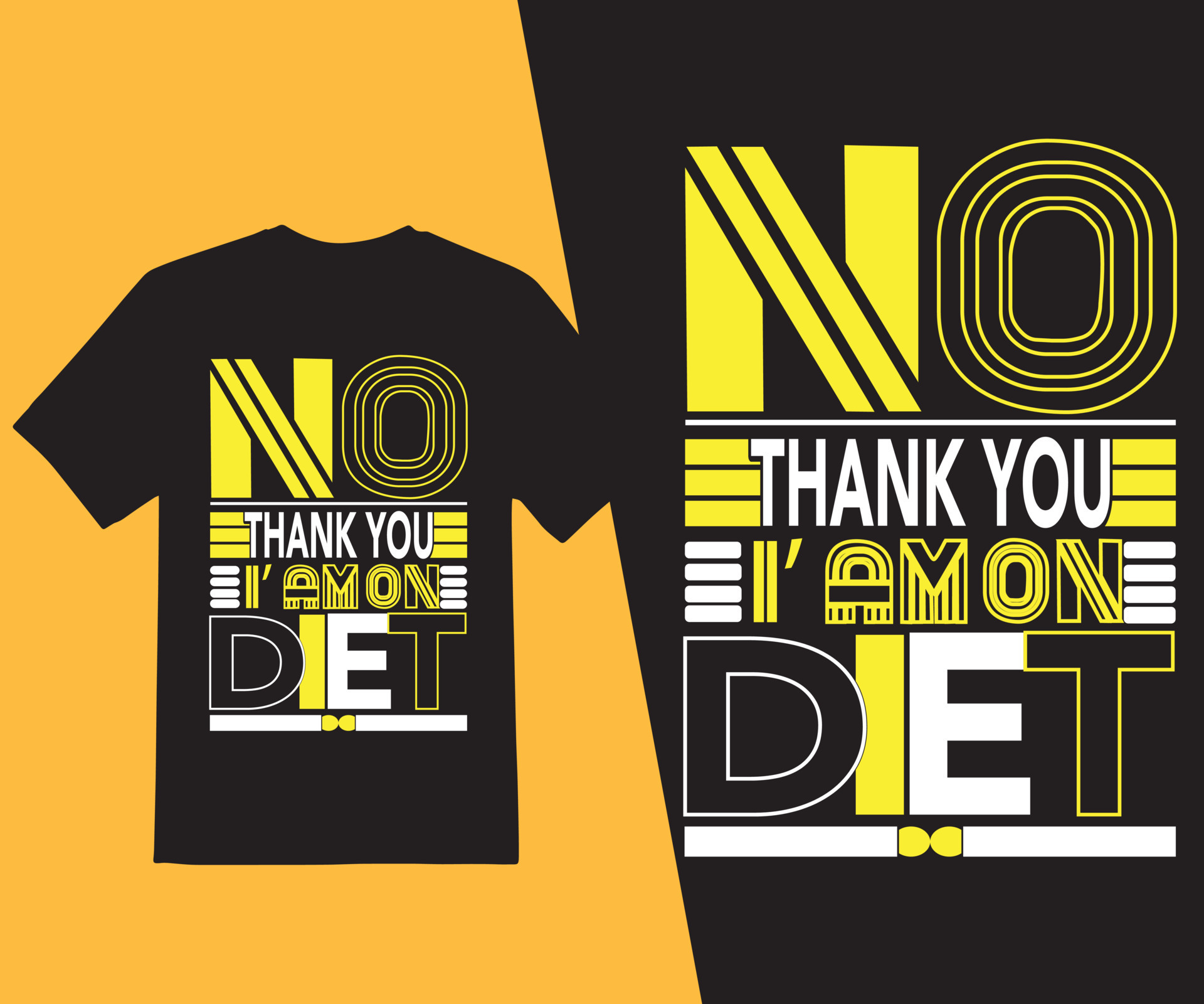 No Thank you i am on diet t shirt, diet t shirt, funny t shirt, typography t shirt, food funny quotes, colorful typography, POD ready, vector 12051284 Vector Art at Vecteezy No Thank you i am on diet t shirt, diet t shirt, funny t shirt, typography t shirt, food funny quotes, colorful typography, POD ready, vector 12051284 Vector Art at Vecteezy