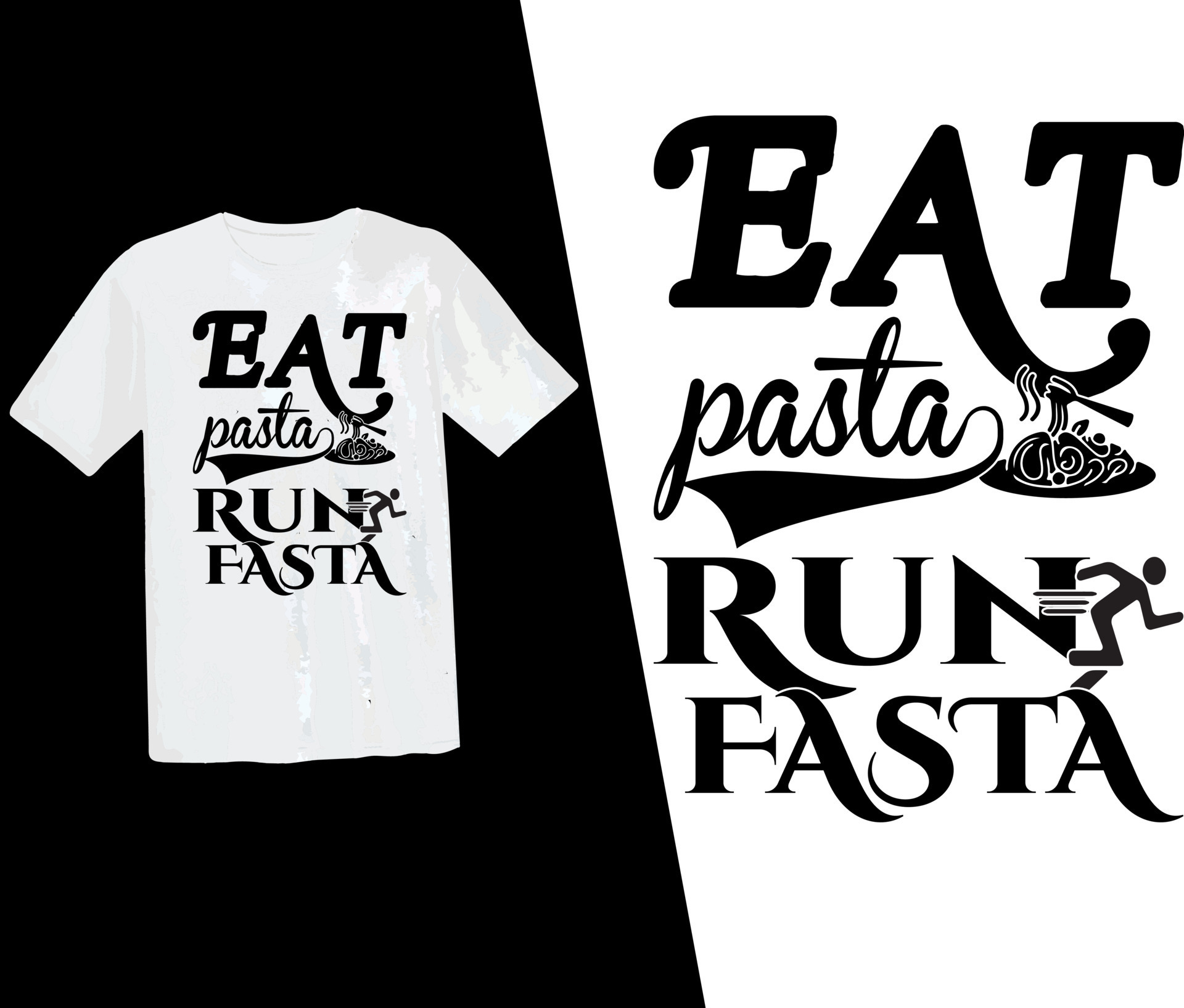 Eat Pasta Run Fasta T Shirt Food T Shirt Design Pasta Typography eat-pasta-run-fasta-t-shirt-food-t-shirt-design-pasta-typography