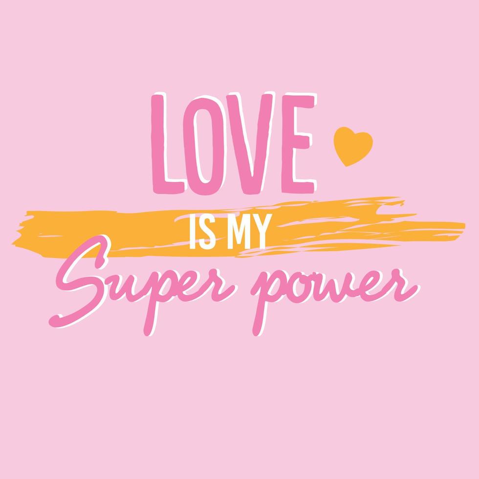 love is my super power vector