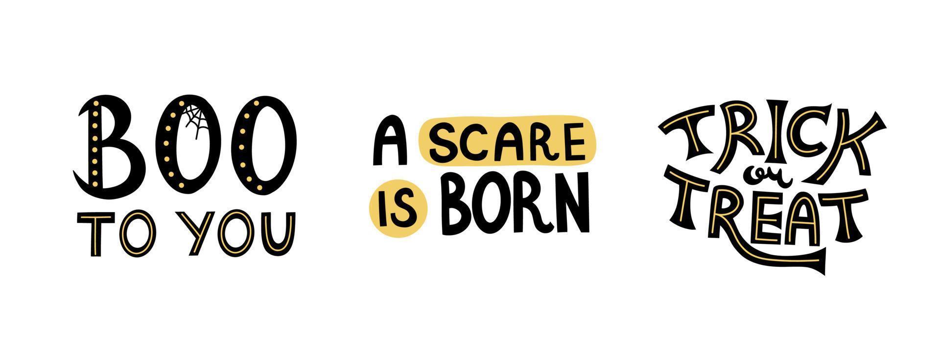 lettering of halloween phrases boo to you, a scare is born, trick or treat vector illustration clip art set