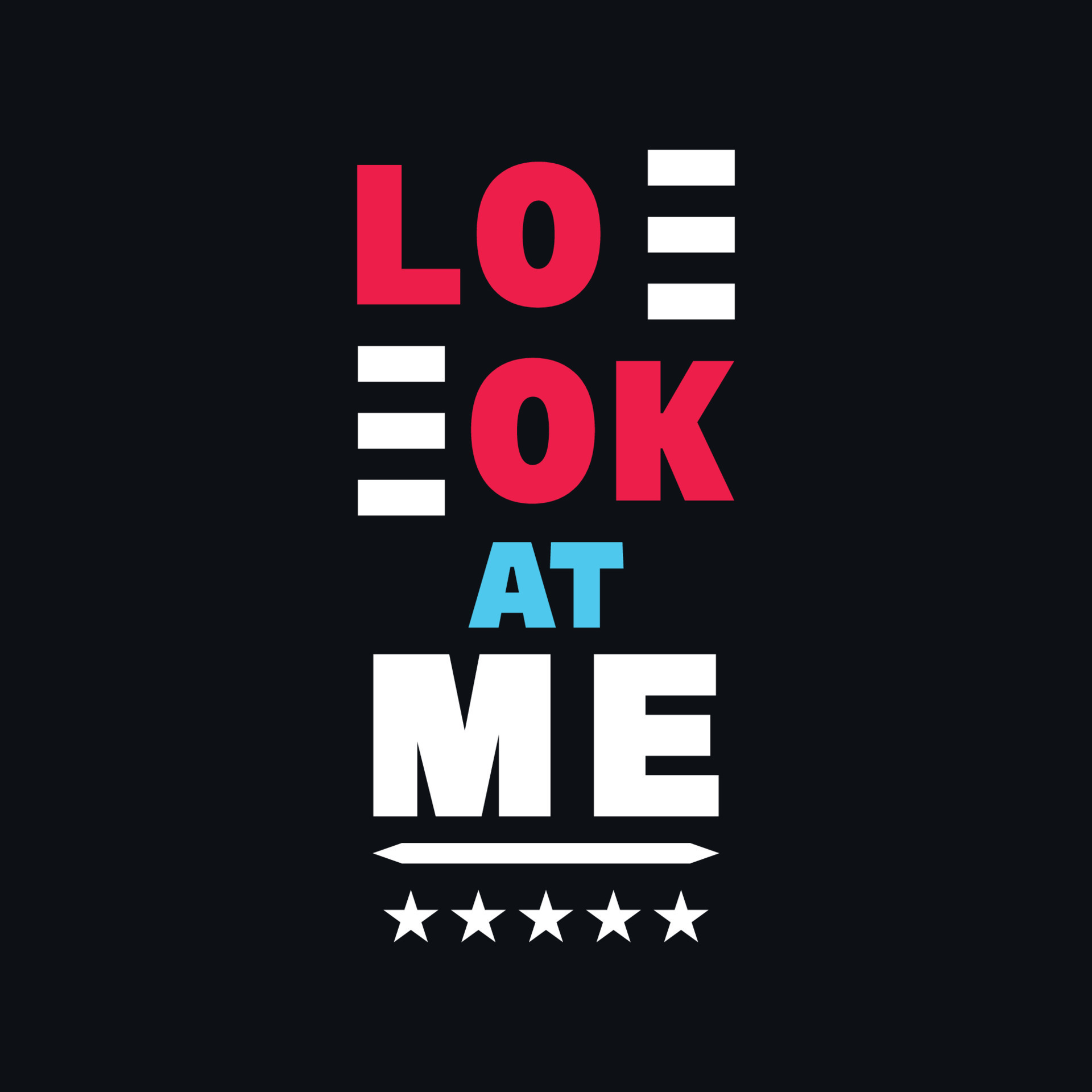 Look at me motivational typography, quotes vector t shirt design