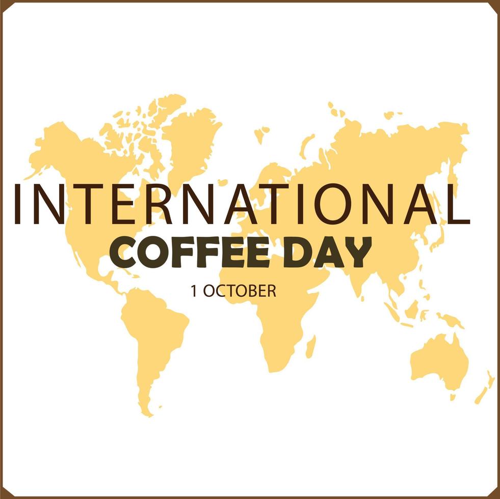 día internacional del café, adecuado para tarjetas de felicitación, afiches y fondo de pancarta, celebración del día internacional del café 1 de octubre de 2022 con mapa mundial en blanco vector