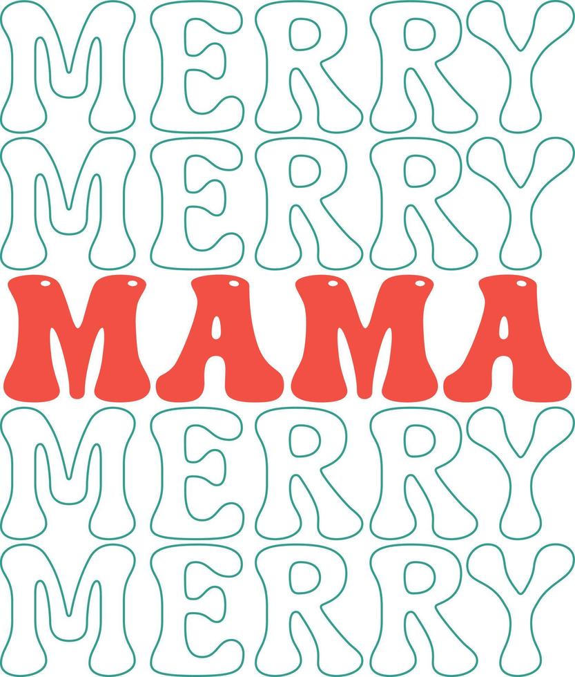 Merry mama stacked text Retro Christmas Card, greeting, design, T shirt print,  postcard wish, poster, banner isolated on white background. winter cozy themed colorful text vector illustration