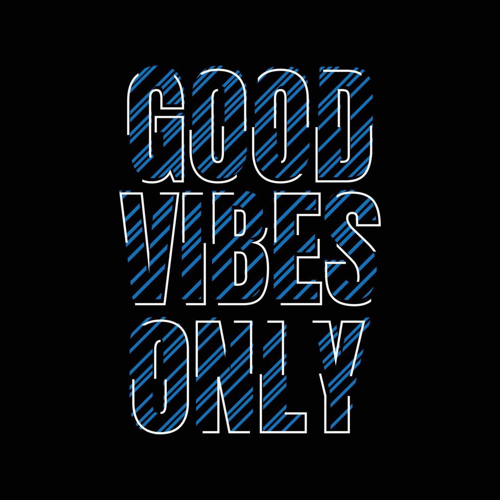 Good vibes only typography slogan for print t shirt design vector