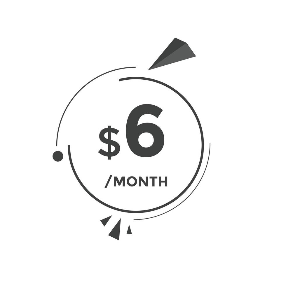 6 dollar USD a month. 6 Dollar price tag label in USD. Six dollar Price tag template vector