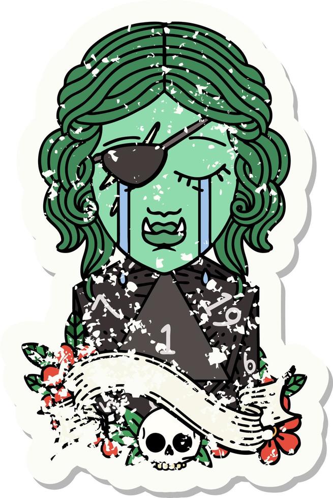 grunge sticker of a crying orc rogue character face with natural one D20 roll vector