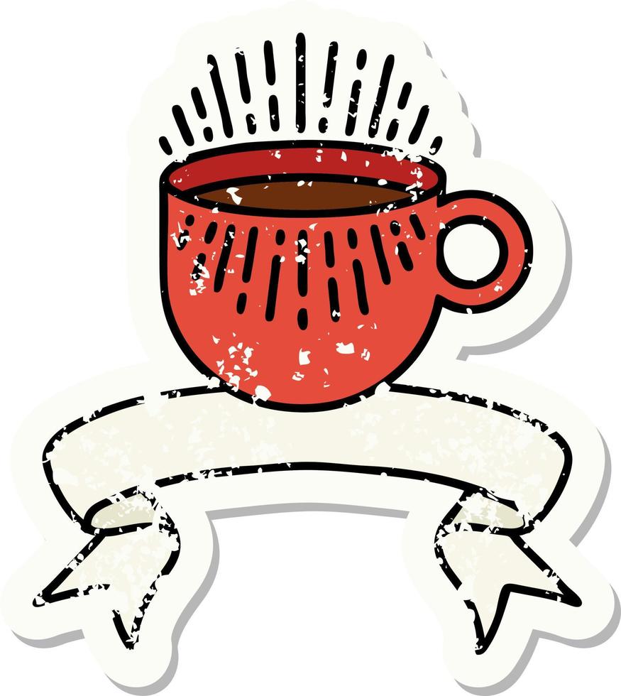 worn old sticker with banner of cup of coffee vector