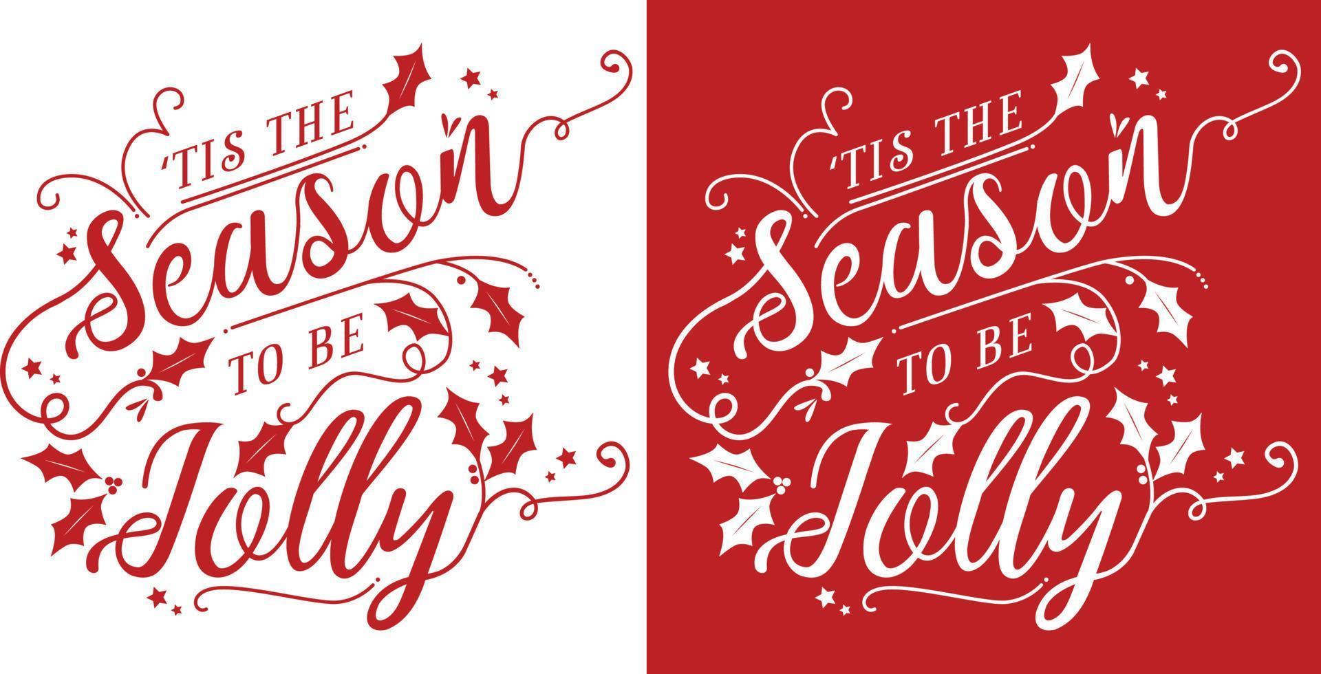 saludo tradicional de escritura navideña en texto con "es la temporada para ser alegre". vector