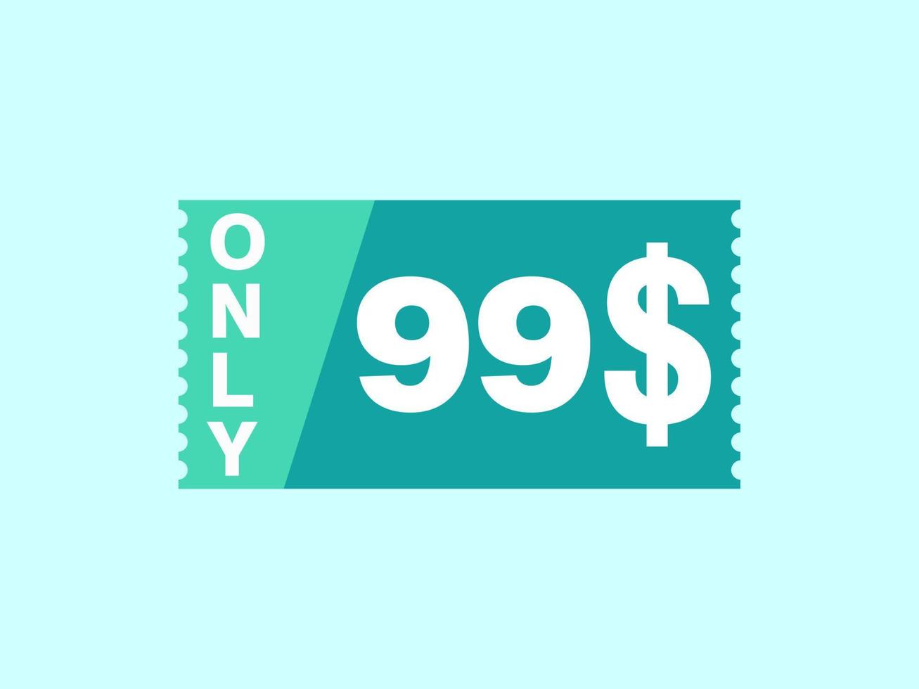 99 Dollar Only Coupon sign or Label or discount voucher Money Saving label, with coupon vector illustration summer offer ends weekend holiday