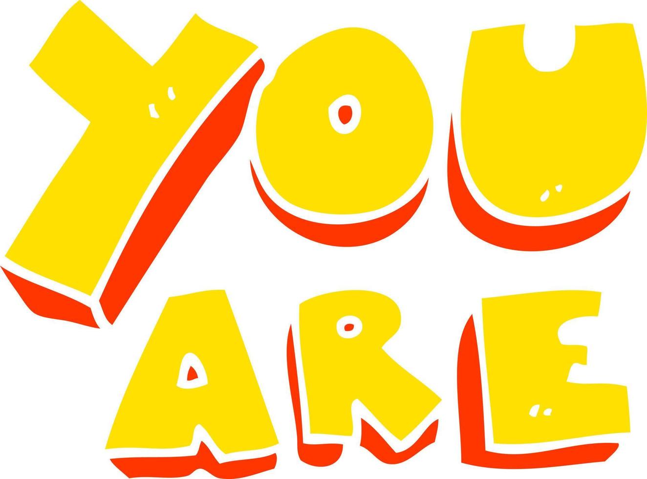 flat color illustration of you are text vector