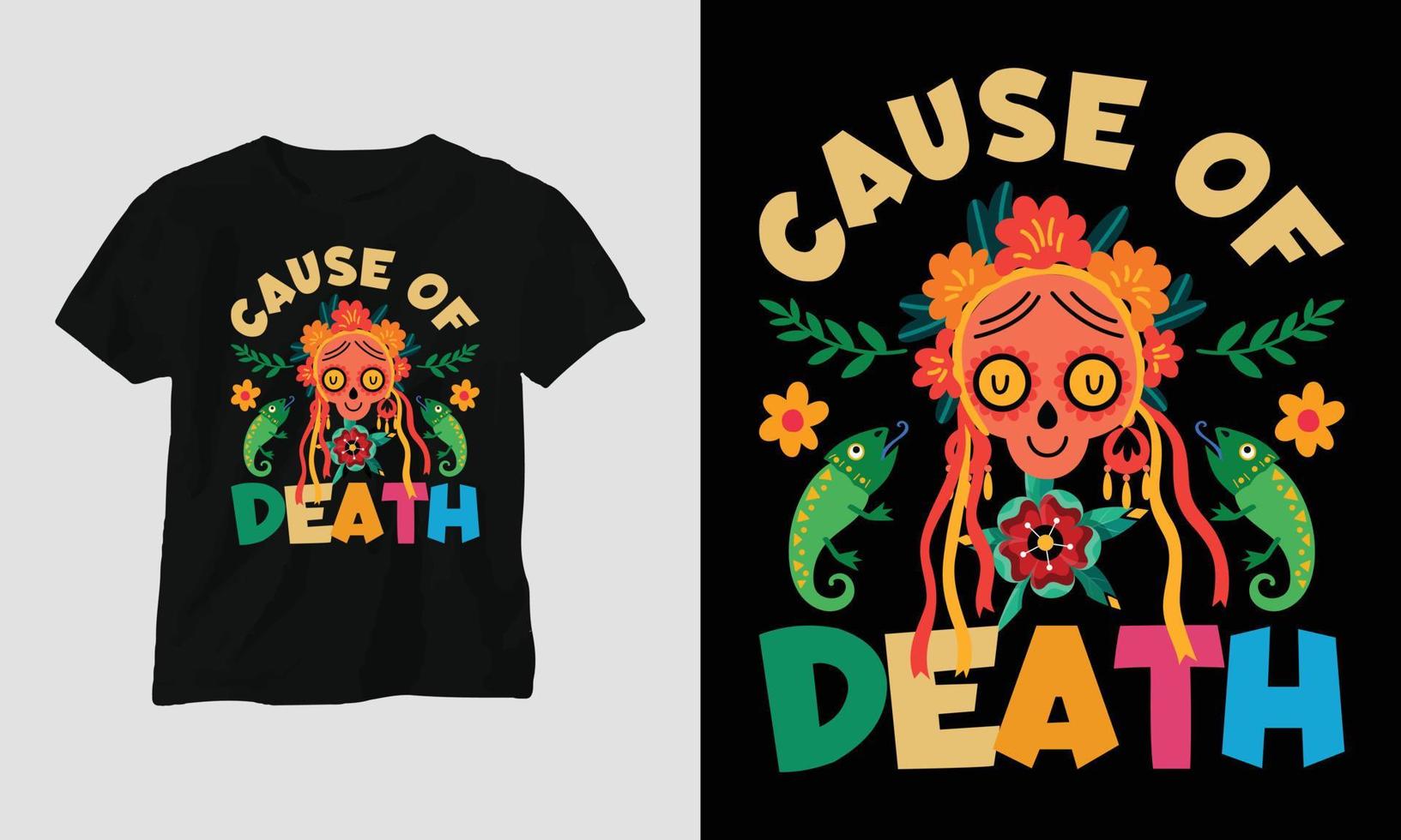 causa de la muerte - diseño de camiseta dia de los muertos vector