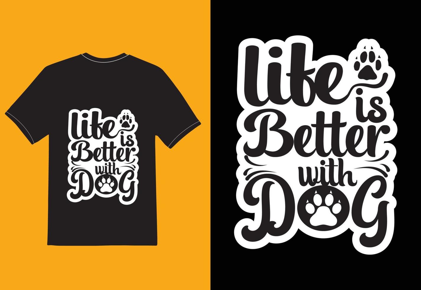 life is better with dog vector