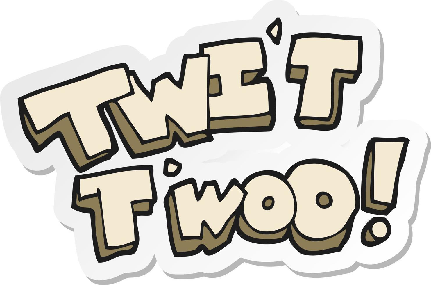 sticker of a cartoon twit two owl call text vector