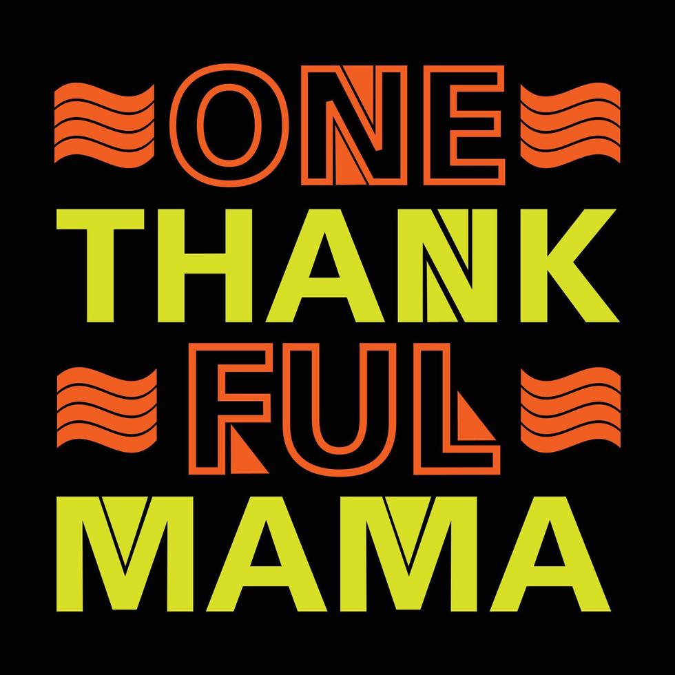 Thanksgiving day trendy T-shirt design vector