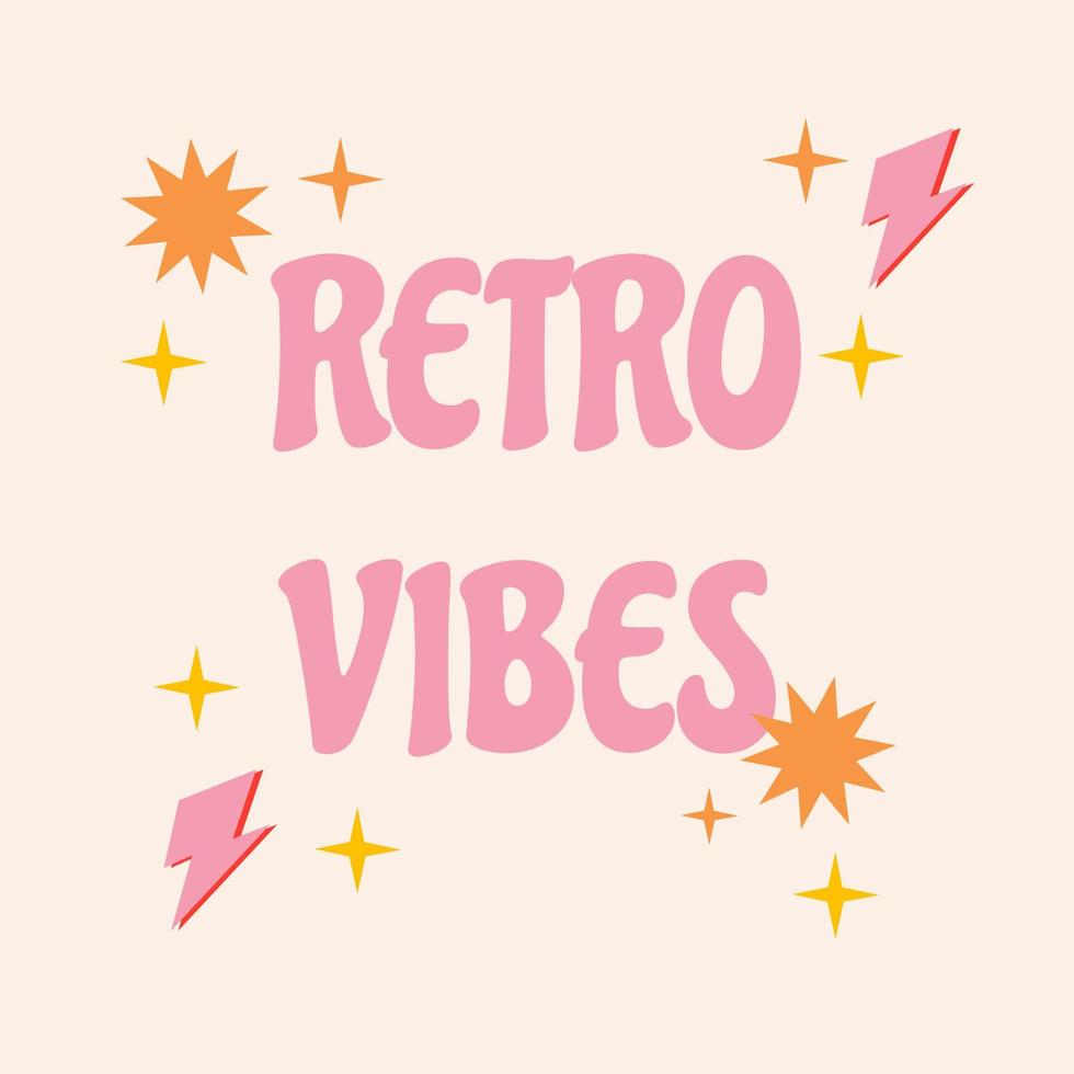 Retro groovy card with vintage lettering. Retro vibes.Nostalgic and retro card. Vector lettering and stars