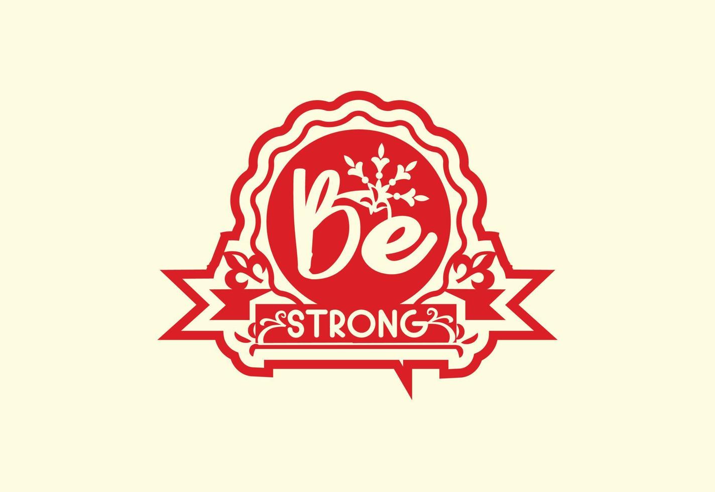 Be strong letter logo and sticker design template vector