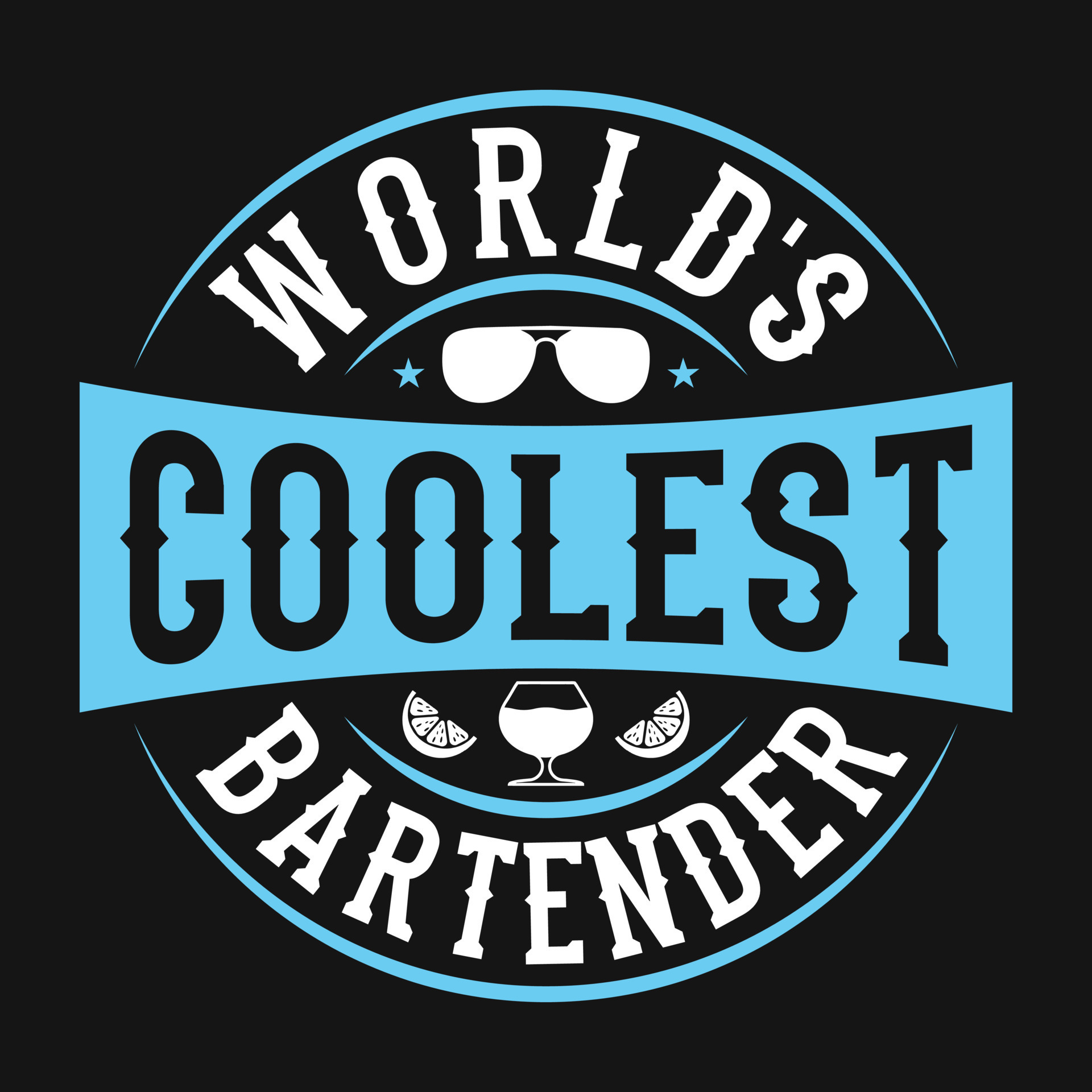 World's coolest bartender Bartender quotes t shirt, poster