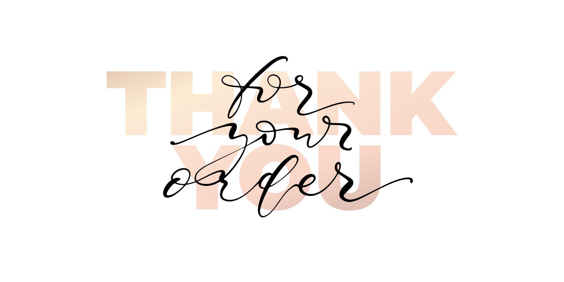Thank you for your order hand written lettering with bold text on white background. Vector illustration. Design for social media, print lables, poster banner etc.