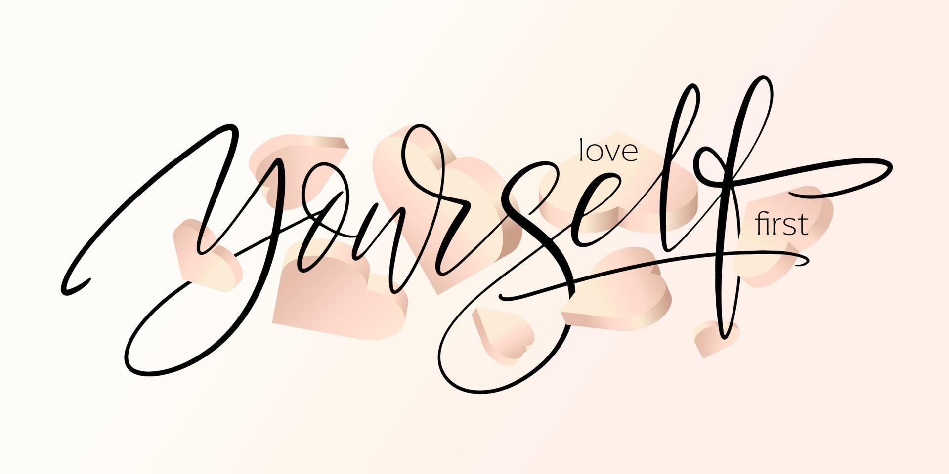 Love yourself first hand writing horizontal card. Motivational greeting design with isometric hearts. vector