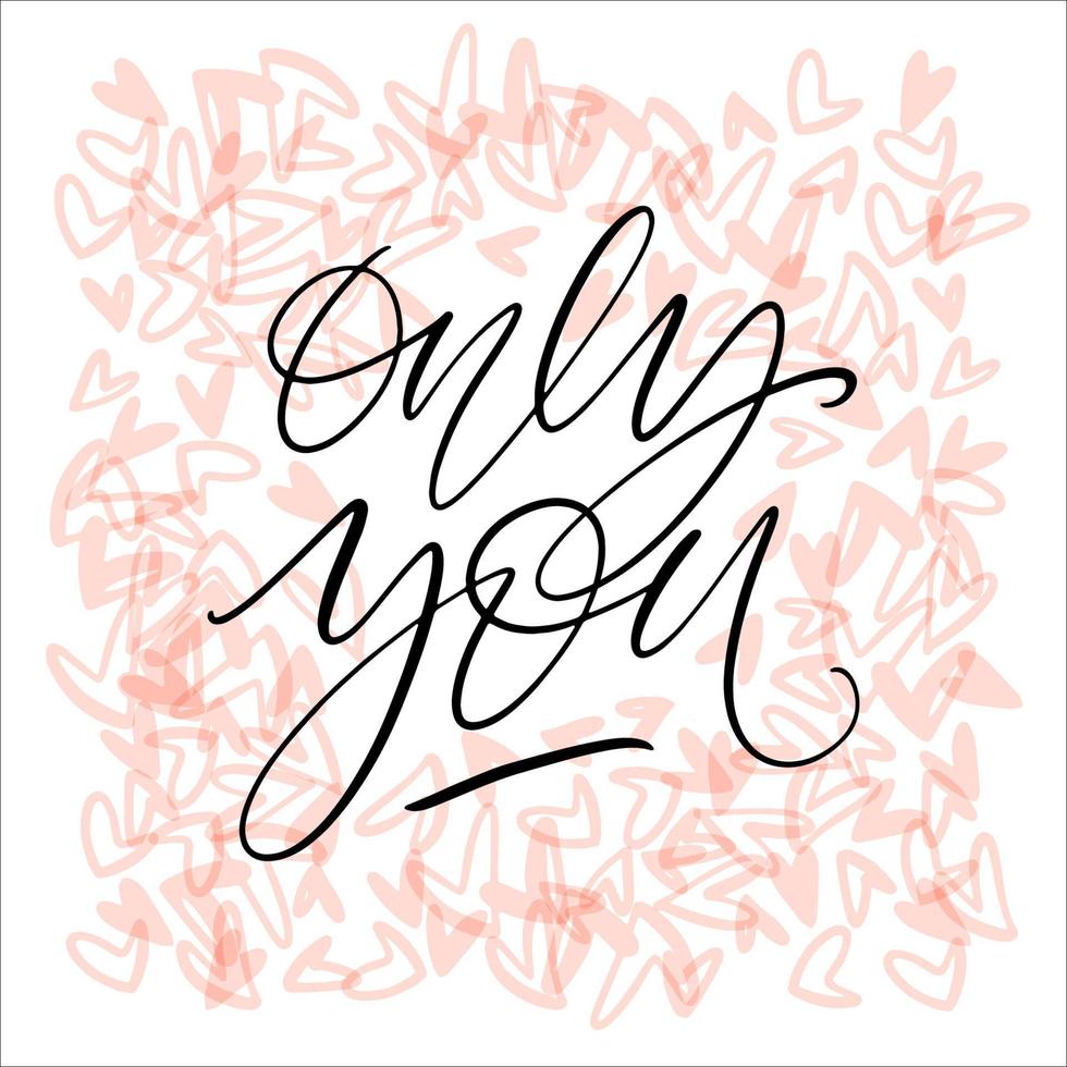 Only you hand written words on tiny hearts fill square backdrop. Elegant thin calligraphy square card. vector