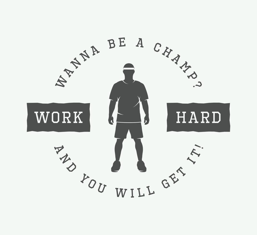 Vintage sport motivational design poster with inspiration in retro style. Vector Illustration