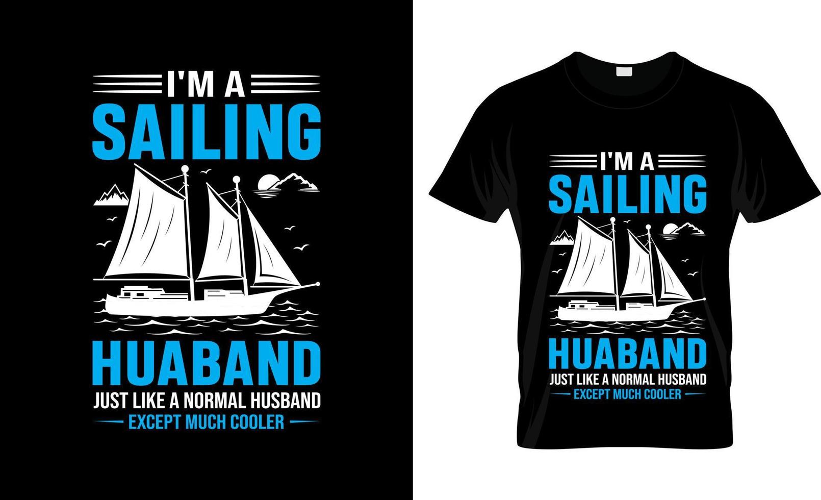 Sailing t-shirt design, Sailing t-shirt slogan and apparel design, Sailing typography, Sailing vector, Sailing illustration vector