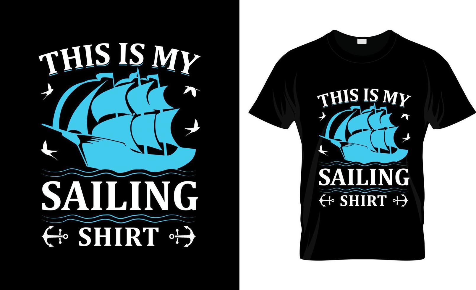 Sailing t-shirt design, Sailing t-shirt slogan and apparel design, Sailing typography, Sailing vector, Sailing illustration vector