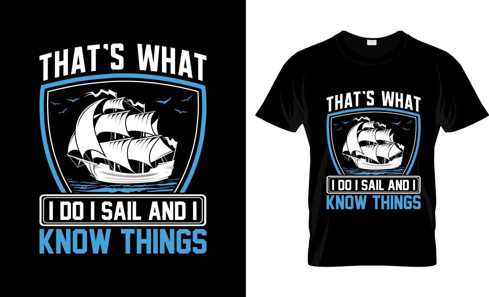 Sailing t-shirt design, Sailing t-shirt slogan and apparel design, Sailing typography, Sailing vector, Sailing illustration vector