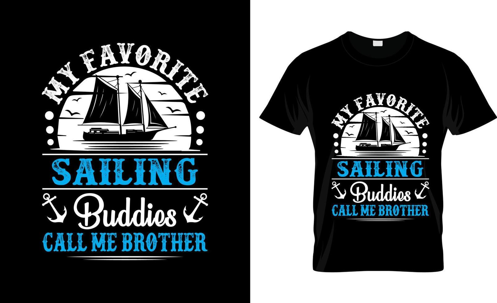 Sailing t-shirt design, Sailing t-shirt slogan and apparel design, Sailing typography, Sailing vector, Sailing illustration vector