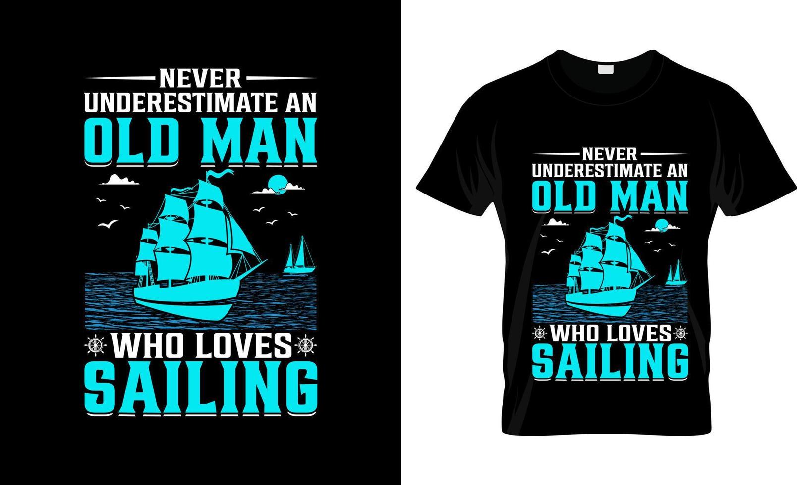 Sailing t-shirt design, Sailing t-shirt slogan and apparel design, Sailing typography, Sailing vector, Sailing illustration vector