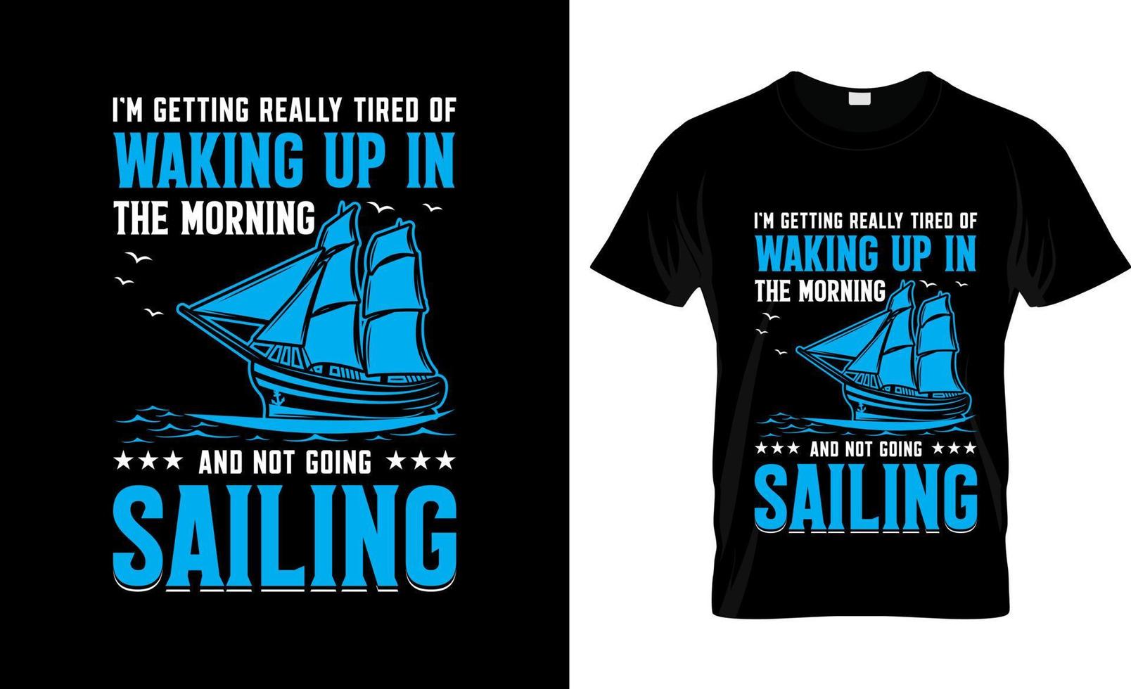 Sailing t-shirt design, Sailing t-shirt slogan and apparel design, Sailing typography, Sailing vector, Sailing illustration vector