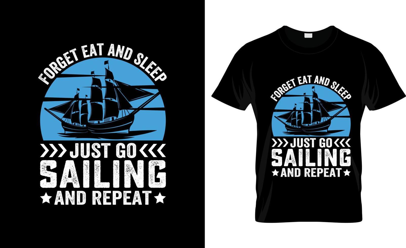 Sailing t-shirt design, Sailing t-shirt slogan and apparel design, Sailing typography, Sailing vector, Sailing illustration vector