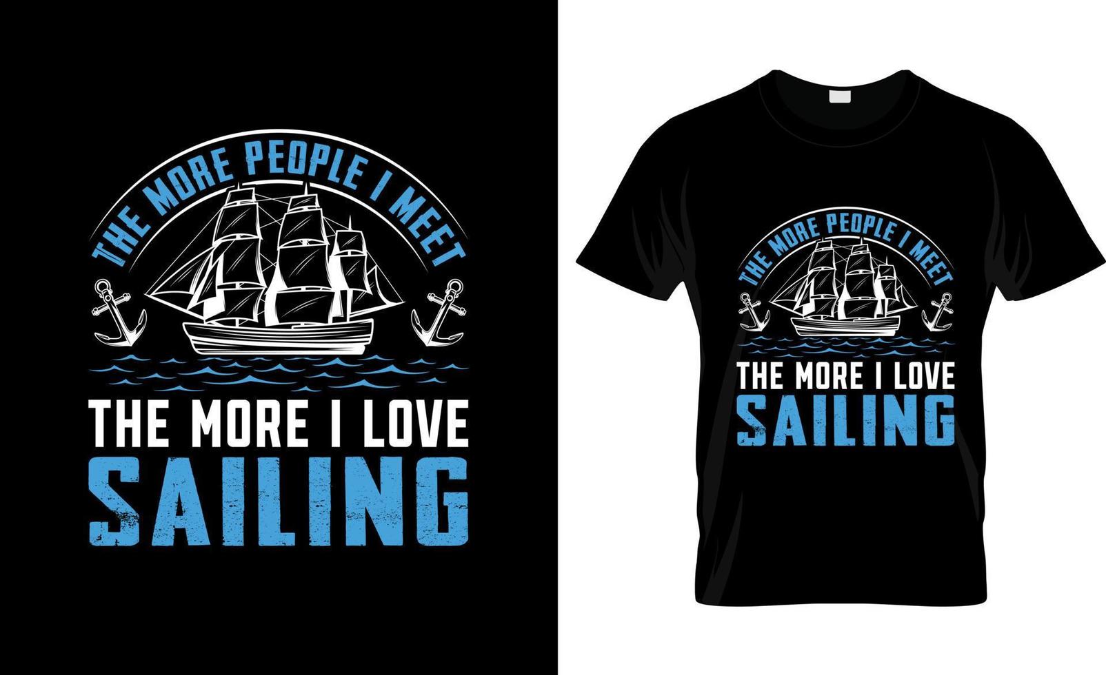 Sailing t-shirt design, Sailing t-shirt slogan and apparel design, Sailing typography, Sailing vector, Sailing illustration vector