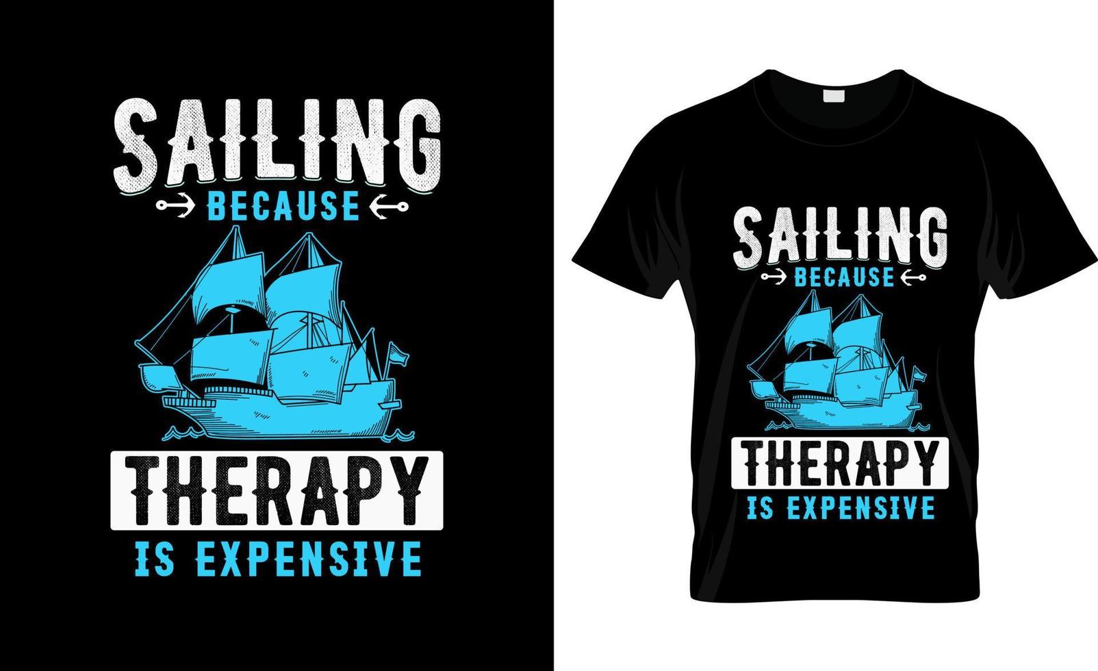 Sailing t-shirt design, Sailing t-shirt slogan and apparel design, Sailing typography, Sailing vector, Sailing illustration vector