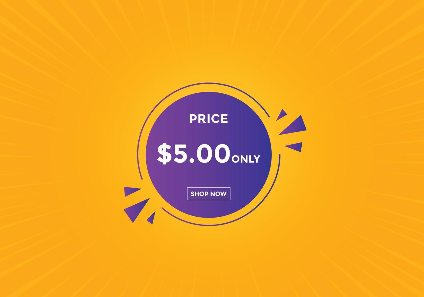 5 dollar price tag. Price 5 USD dollar only Sticker sale promotion Design. shop now button for Business or shopping promotion vector