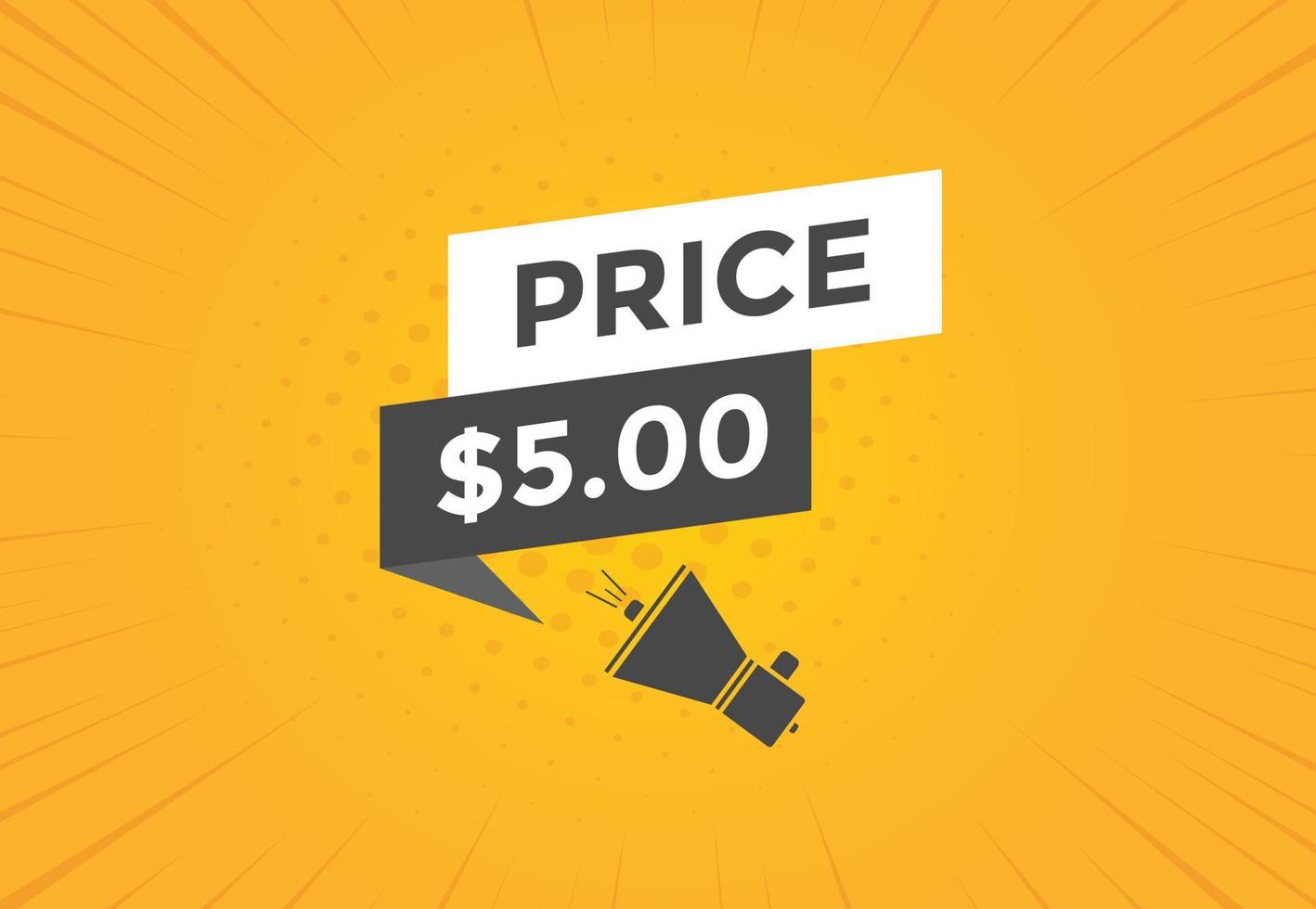 5 dollar price tag. Price 5 USD dollar only Sticker sale promotion Design. shop now button for Business or shopping promotion vector