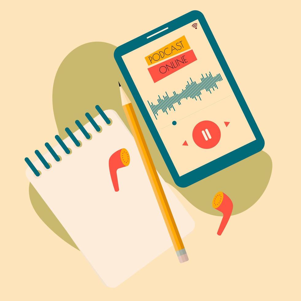 Smartphone with podcast broadcasting, notebook, earphones and pencil. Vector concept illustration in flat cartoon style.