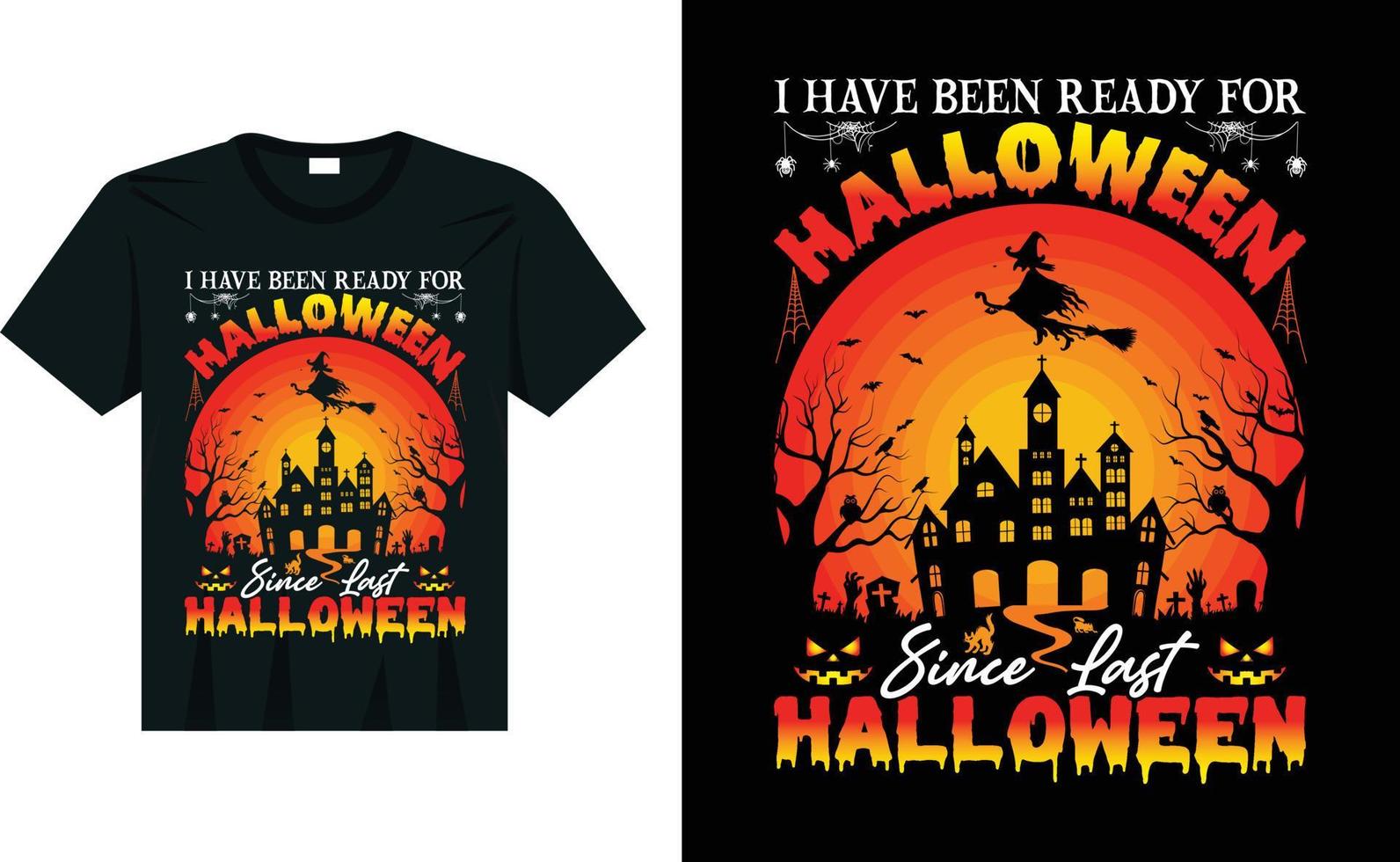 he estado listo para halloween desde el último fondo vintage de halloween hermoso y llamativo diseño de camiseta de halloween vector