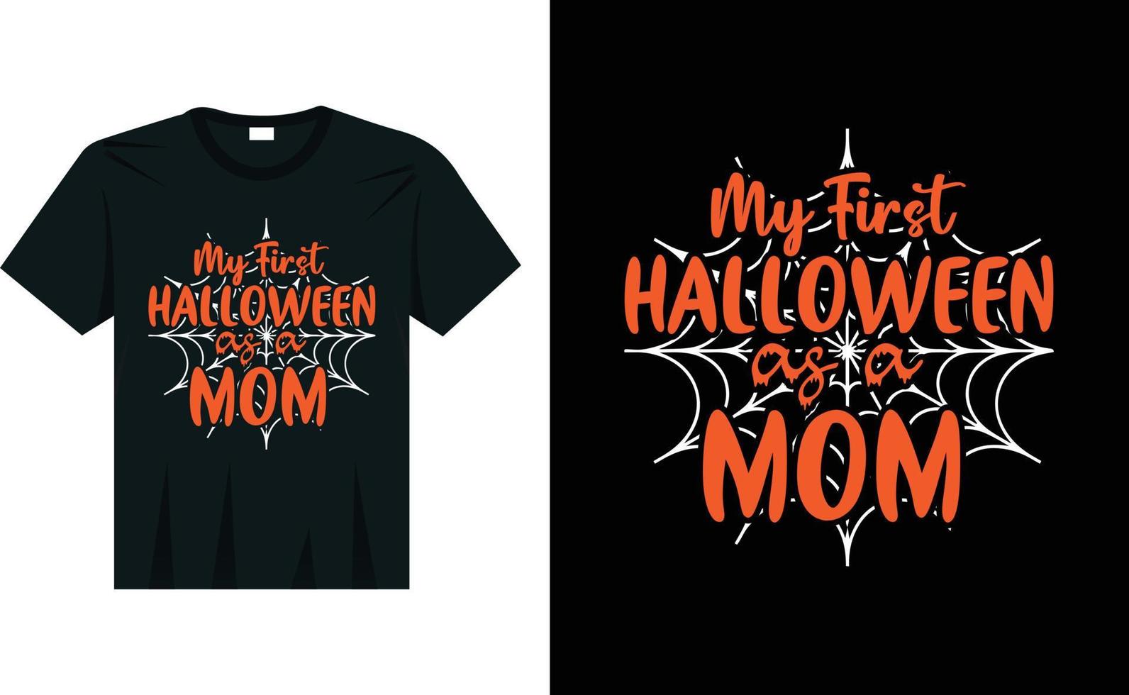 My first halloween as mom mommy funny women halloween t shirt vector