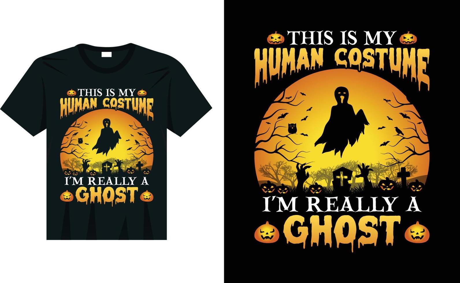 This is my human costume I'm really a ghost halloween t shirt vector