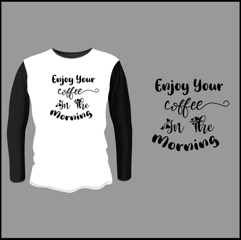 Coffee Typography T shirt Design With Vector