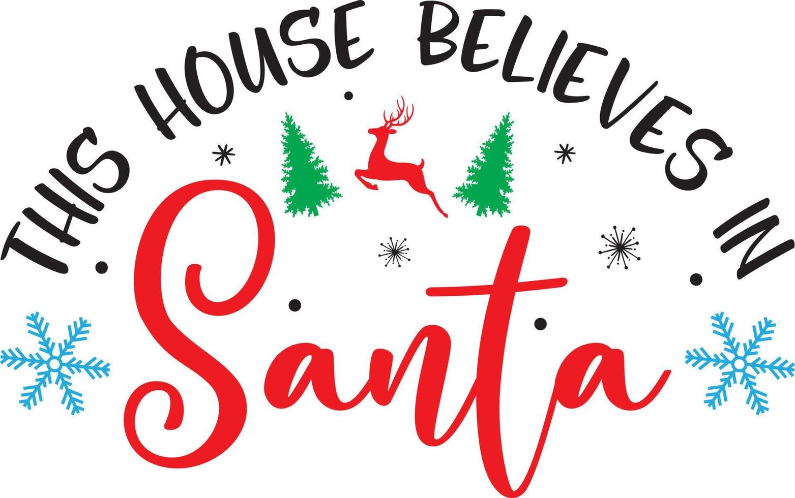 esta casa cree en santa, feliz navidad, santa, vacaciones de navidad, archivo de ilustración vectorial vector
